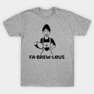 Fabrewlous T-Shirt